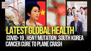 Global Health Updates: COVID-19 , Canada H5N1 Mutations, and New Cancer Cure