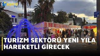 BODRUM'DA TURİZM SEKTÖRÜ YENİ YILA HAREKETLİ GİRECEK