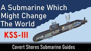 What you need to know about the KSS-III Submarine