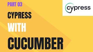 03 Cypress with Cucumber (BDD) |  Learning Mindset GM