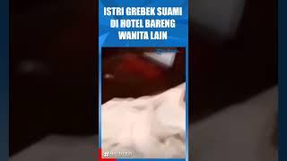 VIRAL! ISTRI DI TOMOHON GEREBEK SUAMI BARENG SELINGKUHAN DI HOTEL