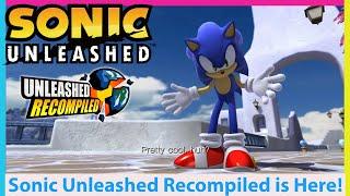 Sonic Unleashed Recompiled is Out! Xbox 360 Recompilation is Here!