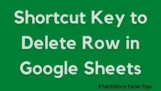Shortcut Key To Delete Row In Google Sheets