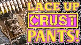 LACE UP CRUST PANTS (Lace up Crotch Inserts!)