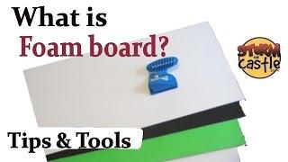 What is Foam Board "Tips and Tools"