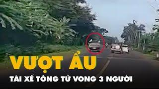 Camera vụ xe bán tải vượt ẩu tông 3 người tử vong, tài xế dương tính ma túy