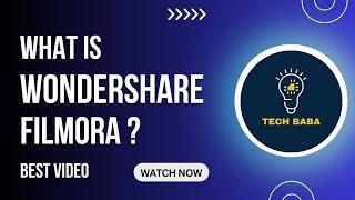 What is Wondershare Filmora || Tech Baba