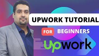 Upwork Tutorial For Beginners 2023 - How to Make Money on Upwork 2023 with Guide on Freelancing