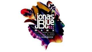 Jonas Blue - Mama ft. William Singe | Xplore music