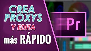 Cómo crear y activar PROXYS en Adobe PREMIERE 