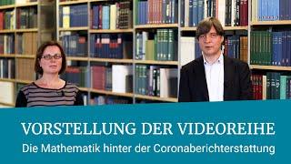 Die Mathematik hinter der Coronaberichterstattung | Vorstellung der Videoreihe