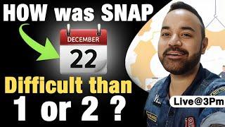 SNAP 2023 Analysis | SLOT 3 | 22nd Dec | How different from SNAP 1 and 2 |