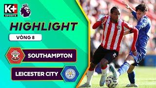 SOUTHAMPTON - LEICESTER CITY: THẺ ĐỎ TAI HẠI, NGƯỢC DÒNG KINH ĐIỂN | NGOẠI HẠNG ANH 24/25