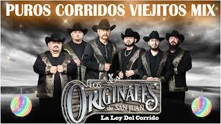 Los Originales De San Juan 30 Grandes Exitos Canciones || Puros Corridos Mix