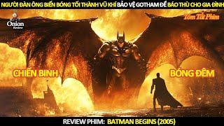 [Review Phim] Người Đàn Ông Biến Bóng Tối Thành Vũ Khí Bảo Vệ Gotham Để Báo Thù CHo Gia Đình!