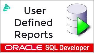 Oracle SQL Developer - User Defined Report