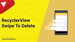 RecyclerView Swipe to Delete - Android Tutorial [Kotlin]