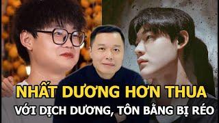 Nhất Dương hơn thua với Dịch Dương,Tôn Bằng bị réo