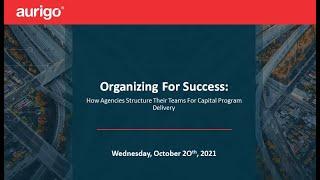 Organizing for Success: How Agencies Structure Their Teams For Capital Program Delivery