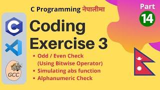 Coding Exercise 3 (Relational, Conditional, Bitwise Operators) |C Programming Tutorial in Nepali #14