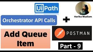 How to add a Queue Item through orchestrator API calls via postman - Part 9