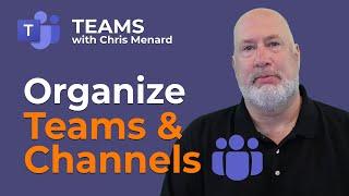Teams Organizing Teams and Channels - Hide, Pin, and Rearrange