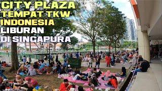 SINGAPURA CITY PLAZA  2023 SUASANA TEMPAT LIBURAN TKW ASAL INDONESIA