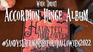 Accordion Hinge Album - 8"x6" - Full Tutorial - Week 3 #sandys13frightsbeforehalloween2022