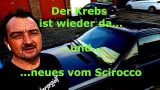 Scirocco GT2 weiter gehts... und der Krebs ist wieder da! #cancer