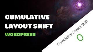 How to fix Cumulative Layout Shift in WordPress (Core Web Vitals Item)