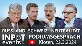 RUSSLAND/SCHWEIZ/NEUTRALITÄT: Teil 4/4: DAS PODIUMSGESPRÄCH MIT ECHTEN INSIDERN