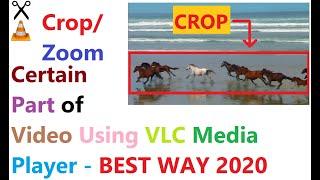  Proof - Video ko crop kaise kare | How to crop zoom video using VLC 2020