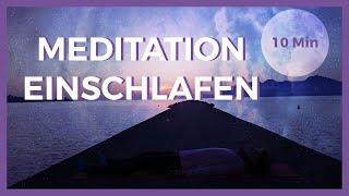 Meditation zum Einschlafen und Durchschlafen - in 10 Min sanft Einschlafen