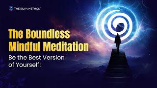 The Boundless Meditation: The Path to Finding Your Best Self