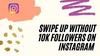 How to create swipe up on instagram story with less than 10k followers. || Teko Teejay