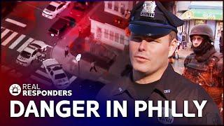 Fighting Crime On Philadelphia's Dangerous Streets | Risk Takers Marathon | Real Responders