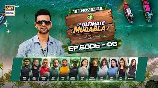 The Ultimate Muqabla Episode 6 - 19th November 2022 - ARY Digital