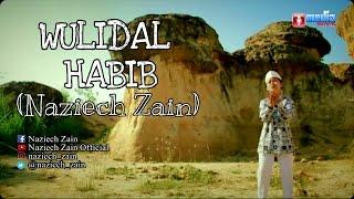 Naziech Zain - WULIDAL HABIB - Album Muhammad Cahayaku 2 (2015)