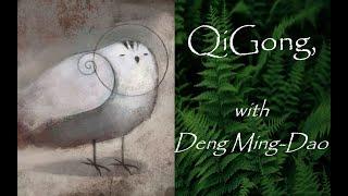 QiGong, with Deng Ming-Dao