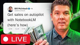 LIVE Bill McIntosh Show: How To Use NotebookLM + Affiliate Marketing To Make A TON of Money