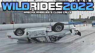 WILD RIDES 2022 - Drag Racing Wrecks, Wheelies & Close Calls Compilation