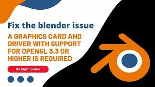 Solution for error A graphics card and driver with support for OpenGL3.3 or higher is required