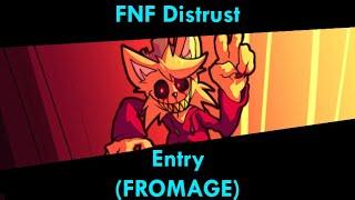 (FNB) FNF Distrust - Entry (FROMAGE) (v2.9.0)