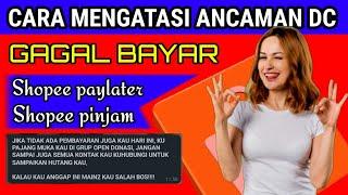 Cara mengatasi teror dc Shopee akibat telat bayar !!!