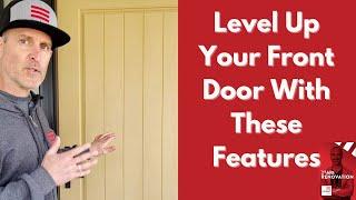 Premium Door Features to Level Up Your Front Door