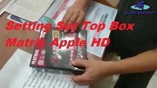 Cara Setting Set Top Box TV Digital Matrix Apple HD Kabel HDMI