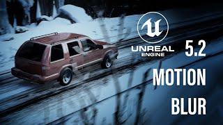 How to achieve Motion Blur in Unreal Engine 5.2 | TUTORIAL