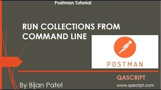 Postman Tutorial - Run Collection from command line using Newman for Postman