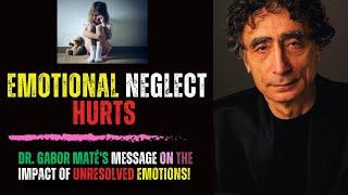 Why You’re So Unhappy (Parental Neglect Of Emotional Needs) Dr. Gabor Maté