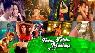 Nora Fatehi Mashup | Nora Fatehi New Songs 2020 | Sajjad Khan Visuals